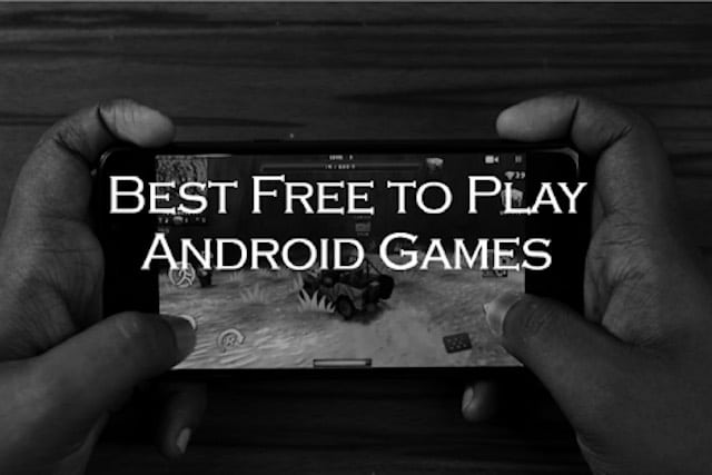 Best Free to Play Android Games